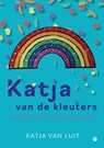Katja van de kleuters - Katja van Luit - 9789465448961