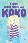 Lieke en het geheim van Koko - Babs van den Eijnden - 9789465449210