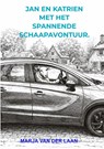 Jan en Katrien met het spannende schaapavontuur. - Marja Van der Laan - 9789465460109