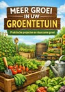 MEER GROEI IN UW GROENTETUIN - Joshua BAXTER - 9789465460802