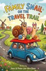 Family Snail on the Travel Trail - Joas en Peter-Jan den Boer - 9789465462035