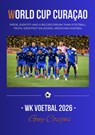 World Cup Curaçao - Guy Cozijns - 9789465464367