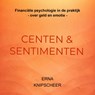 Centen & sentimenten - Erna Knipscheer - 9789465466620