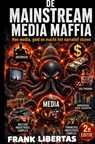 De Mainstream Mediamaffia - Frank Libertas - 9789465468341
