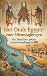 Het Oude Egypte voor Nieuwsgierigen -  - 9789465480183