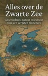 Alles over de Zwarte Zee - Andries B.V. - 9789465485393