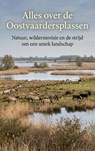 Alles over de Oostvaardersplassen - Andries B.V. - 9789465485522