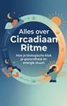 Alles over Circadiaan Ritme - Andries B.V. - 9789465485638