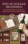 Een Wijnzaak Beginnen - Andries B.V. - 9789465487007