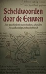 Scheldwoorden door de Eeuwen - Andries B.V. - 9789465487915