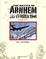 The Battle of Arnhem September 1944 1: The Bridge - Hennie Vaessen - 9789490000042