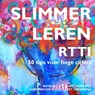 Slimmer Leren met RTTI bovenbouw basisonderwijs ; onderbouw voortgezet onderwijs - Marinka Drost ; Petra Verra - 9789490037130