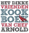 Het dikke vrienden kookboek van - Ron Arnold ; Fons Burger - 9789490077167