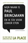 Mijn naam is Paul Bringmann en ik sta voor lekker eten - Rupert Parker Brady ; Maarten Beernink - 9789490085308