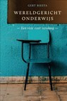 Wereldgericht onderwijs - Gert Biesta - 9789490120511