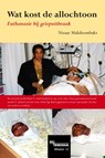 Wat kost de allochtoon - Nizaar Makdoembaks - 9789490172022