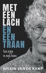 Met een lach en een traan - Wilkin van de Kamp - 9789490254995