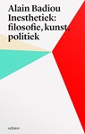 Alain Badiou's inesthetica: filosofie, kunst, politiek - Alain Badiou - 9789490334123