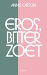 Eros, bitterzoet - Anne Carson - 9789490334352