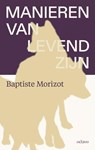 Manieren van levend zijn - Baptiste Morizot - 9789490334444