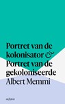 Portret van de kolonisator & Portret van de gekoloniseerde - Albert Memmi - 9789490334468