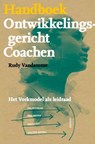 Handboek ontwikkelingsgericht coachen - Rudy Vandamme - 9789490384142