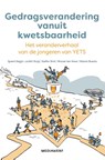 Gedragsverandering vanuit kwetsbaarheid - Sjoerd Segijn ; Judith Stuijt ; Stefan Smit ; Wouter ten Have - 9789490463854