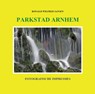 Parkstad Arnhem - Ronald Wilfred Jansen - 9789490482060