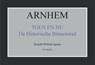 Arnhem toen en nu de historische binnenstad - Ronald Wilfred Jansen - 9789490482244