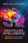 Geestelijke intelligentie - Kris Vallotton - 9789490489984