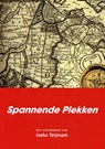 Spannende plekken - Judith Elshout ; Bart van Heerikhuizen ; Sabine Meier ; Johannes van der Weiden - 9789490586089