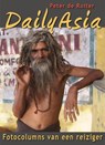 Daily Asia - Fotocolums van een reiziger - Peter de Ruiter - 9789490848101