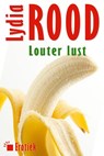 Louter lust - Lydia Rood - 9789490848132