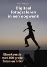 Digitaal fotograferen in een oogwenk - Peter de Ruiter - 9789490848378