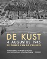 De Kust. 4 augustus 1945. De zomer van de vrijheid - Birger Stichelbaut ; Wouter Gheyle ; Jeroen Cornilly ; Mathieu De Meyer - 9789490880323