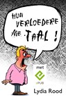 Hun verloedere me taal - Lydia Rood - 9789490938192