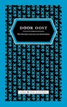 Door Oost - Maaike Bergstra ; Teuntje Klinkenberg ; Jessica Swinkels - 9789490950149