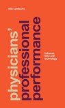 Physicians' Professional Performance - Kiki Lombarts - 9789490951535