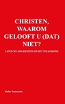 Christen, waarom gelooft u (dat) niet? - Walter Tessensohn - 9789491026256