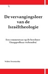 De vervangingsleer van de Israeltheologie - Walter Tessensohn - 9789491026348