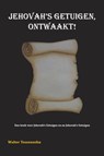 Jehovah's getuigen, ontwaakt! - Walter Tessensohn - 9789491026768