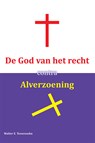 De God van het recht contra alverzoening - Walter Tessensohn - 9789491026782