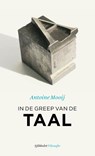 In de greep van de taal - Antoine Mooij - 9789491110245