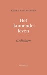 Het komende leven - Renée van Riessen - 9789491110535