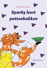 Sparky leert pottenbakken - Kavita De Coster - 9789491144301