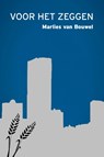 Voor het zeggen - Marlies van Bouwel - 9789491144769