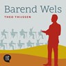 Barend Wels - Theo Thijssen - 9789491159947