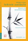 Wegen naar helende aandacht - Elisabeth Dinnissen - 9789491203022