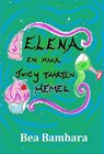 Elena en haar juicy taarten hemel - Bea Bambara - 9789491254437