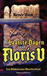De laatste dagen van Floris V - Renée Vink - 9789491259104